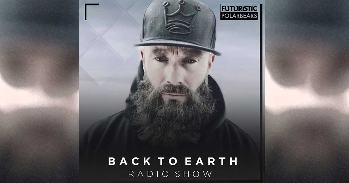 Futuristic Polar Bears – Back to Earth Radioshow - TONEART Radio